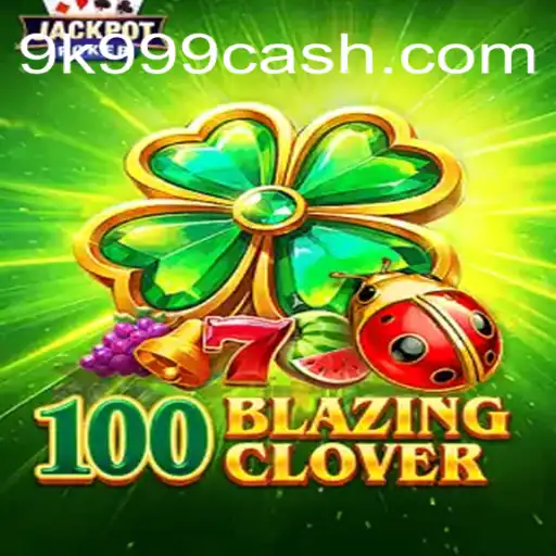 Explorando o Mundo de 100BlazingClover: Um Guia Completo
